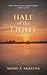 Half of the Light: A Poetry Collection