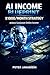 AI INCOME BLUEPRINT $1000/MONTH STRATEGY: Achieve Consistent Online Income