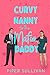 Curvy Nanny for the Mafia Daddy: A Second Chance Mafia Boss Single Dad & the Nanny Romance (Curvy Nannies for Single Dads)