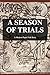 A Season of Trials: A Modern Popol Vuh Story