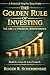 The Golden Rule of Investing: The ABCs of Financial Independent