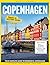 COPENHAGEN TRAVEL & HISTORY GUIDE 2027 (FULL COLOR): Discover Copenhagen through history, culture, & everyday life with insight for travelers exploring Copenhagen’s canals, palaces, & cycling streets