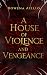 A House of Violence and Ven...