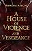 A House of Violence and Vengeance