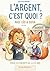 L'argent, c'est quoi? (French Edition)