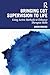 Bringing CBT Supervision to Life: Using Active Methods to Enhance Therapist Skills