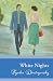 White Nights: (Original, Unabridged Classic)