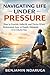 Navigating Life Under Pressure by Benjamin Ndaruga