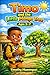 Timo and the Little Mango Tree: Ages 3–7