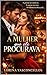 A Mulher que Ele Procurava: Um romance hot de casamento por contrato, bilionário obcecado e amor de infância escondido à vista (Portuguese Edition)