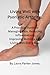 Living well with Psoriatic Arthritis.: A Practical Guide to Managing Pain, reducing inflammation, Improving Mobility and Living Well Each Day. (How to live a better life with arthritis Book 11)