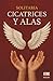 Cicatrices y alas (Spanish Edition)