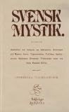 Svensk mystik: anekdoter och historier om alkemister, astrologer och mystici, syner, uppenbarelser, trolldom, spökhistorier, spådomar, drömmar, vidskepliga seder och bruk, Nemesis Divina samt andra underbara tilldragelse