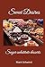 Sweet Desires: Sugar substitute desserts
