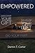 Empowered - Discover Your Gifts, Develop Your Gifts and Do Your Part