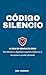 CÓDIGO SILENCIO: 60 días de contacto cero para blindar tu dignidad, superar el desamor y recuperar tu poder personal (Incluye Marcapáginas de Emergencia ... y Cuadernos de Autoayuda) (Spanish Edition)
