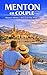 Menton en Couple: Découvrir Menton à deux sur la Côte d’Azur (French Edition)