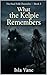 What the Kelpie Remembers: A Celtic Paranormal Fantasy (The Haaf-Folk Chronicles Book 2)