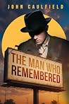 The Man Who Remem...