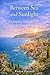 Between Sea and Sunlight: My Journey Through the French Riviera