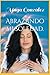 Abrazando mi soledad.: El descubrimiento de tu joya interior. (Spanish Edition)