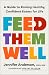 Feed Them Well: A Guide to ...