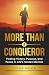 More Than A Conqueror: Find...