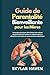 Guide de parentalité bienveillante pour les mères: Techniques pratiques afin d’élever des enfants émotionnellement stables et résilients grâce à ... et communication empathique (French Edition)