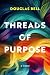 Threads of Purpose: A Novel