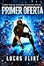 Primera Oferta (Ayudante de Salario Mínimo nº 3) (Spanish Edition)