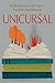 Unicursal: Redemption in the Age of Nuclear Annihilation