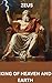 ZEUS: KING OF HEAVEN AND EARTH