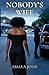 NOBODY'S WIFE: A Heartbreaking Millitary Marriage Romance