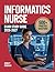 Informatics Nurse Exam Study Guide 2026–2027: Full Concept Review, 500+ Test Items, Complete Answer Keys, and Detailed Step-by-Step Solutions