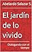 El jardín de lo vivido: Dialogando con el tiempo (Spanish Edition)