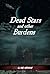 Dead Stars and Other Burdens