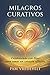 Milagros Curativos: Colabor...