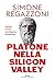 Platone nella Silicon Valley by Simone Regazzoni
