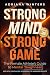 Strong Mind, Strong Game by Adriana Winters