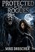 Protected by the rogues by Mike Drescher