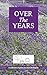 Over The Years: A collection of poems by Janet Meiklejohn