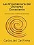 La Arquitectura del Universo Consciente: Estructura, Leyes y Dinámica de la Realidad (Teoría Cósmica Unificada) (Spanish Edition)