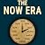 The Now Era: Reflections on...