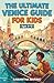 The Ultimate Venice Guide for Kids: A Chapter Book for Kids Aged 8-12 About the History, Landmarks, and Life in Venice