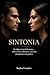 SINTONIA: O código invisível da mente — como acessar, influenciar e perceber pensamentos sem palavras (Portuguese Edition)