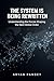 The System Is Being Rewritten: Understanding the Forces Shaping the Next Global Order