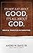 It’s Not Just About Good, It’s ALL About God: Biblical Principles in Parenting
