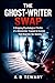 The Ghost-Writer Swap: A Gripping Psychological Thriller of a Ghostwriter Trapped in a System That Rewrites Her Identity (The Predictive Mind Series)