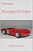 Ferrari Kurzgeschichten (German Edition)