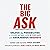 The Big Ask: Unlock the Possibilities in Your Work, Life & Dreams with Courageous Requests